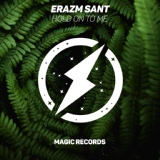 Обложка для Erazm Sant - Hold On To Me [vk.com/music_for_youtube]