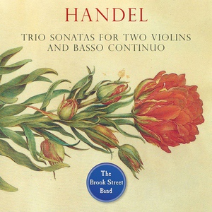 Обложка для The Brook Street Band - Trio Sonata in E Major, HWV 394: I. Adagio