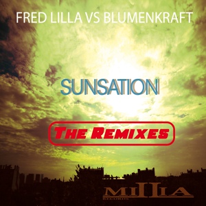 Обложка для Fred Lilla vs.Blumenkraft - Sunsation (The Remixes)