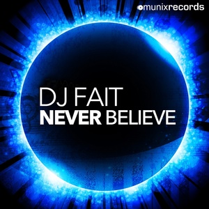 Обложка для DJ Fait - Never Believe