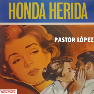 Обложка для Pastor López - Honda Herida