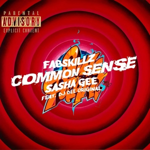 Обложка для FABSKILLZ, SASHA GEE feat. Dj Dee Original - Common Sense