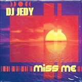 Обложка для DJ JEDY - Miss Me