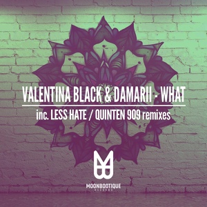 Обложка для Valentina Black and Damarii - What (Less Hate Remix) [Revolution Radio]