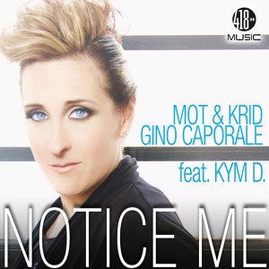 Обложка для Mot & Krid, Gino Caporale feat. Kym D. - Notice Me