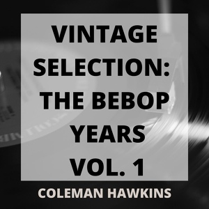 Обложка для Coleman Hawkins - Body and Soul (Remastered)