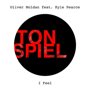 Обложка для Oliver Moldan feat. Kyle Pearce - I Feel