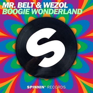 Обложка для Mr. Belt & Wezol - Boogie Wonderland Extended Mix