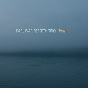 Обложка для Karl Ivar Refseth Trio - Fliege nach Hause