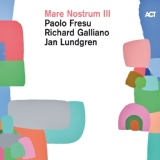 Обложка для Paolo Fresu, Richard Galliano, Jan Lundgren - Love Theme from 'the Getaway'