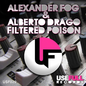 Обложка для Alexander Fog, Alberto Drago - Filtered Poison