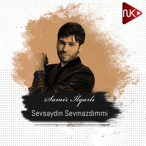 Обложка для Samir İlqarlı - Sevsəydin Sevməzdimmi