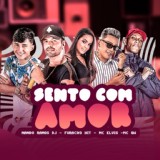 Обложка для Furacão Hit, Dj Nando Ramos, Mc Elvis feat. Mc Gw - Sento Com Amor (feat. Mc Gw)