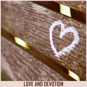 Обложка для Rawfox - Love And Devotion