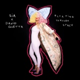 Обложка для Sia, David Guetta - Floating Through Space