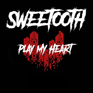 Обложка для Sweetooth - Play My Heart
