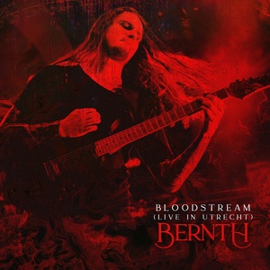 Обложка для Bernth - Bloodstream (Live in Utrecht)