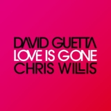 Обложка для David Guetta, Chris Willis - Love Is Gone Fred Riester & Joachim Garraud Radio Edit Remix