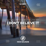 Обложка для DJ JEDY - I Don't Believe It