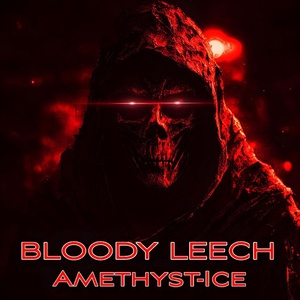 Обложка для Amethyst-Ice - BLOODY LEECH
