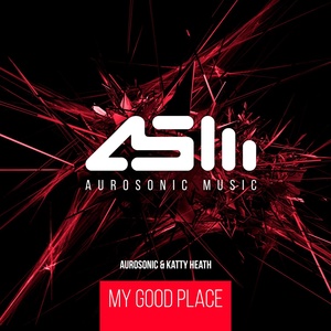 Обложка для Aurosonic, Katty Heath - My Good Place