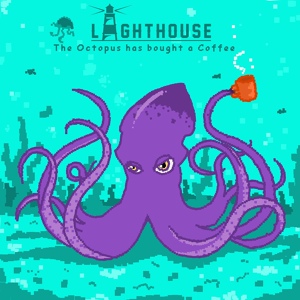 Обложка для LIGHTHOUSE - The Octopus Has Bought a Coffee