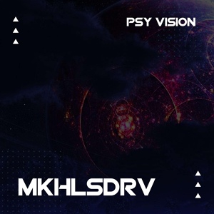 Обложка для MKHLSDRV - Psy Vision