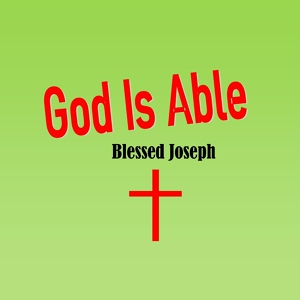 Обложка для Blessed Joseph - God Is Able