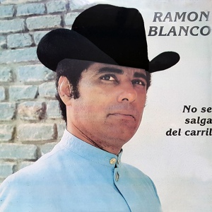 Обложка для Ramón Blanco - He Sido, Soy y Seré