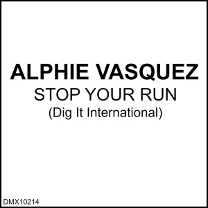 Обложка для Alphie Vasquez - Stop Your Run Alphie Vasquez