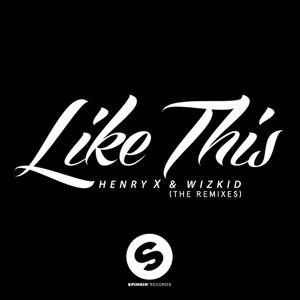 Обложка для Henry X, WizKid - Like This