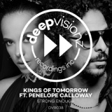 Обложка для Kings of Tomorrow feat. Penelope Calloway - Strong Enough (feat. Penelope Calloway)