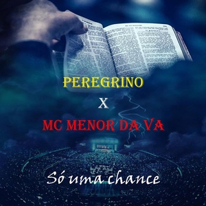 Обложка для Mc Menor da VA, peregrino - Só uma Chance