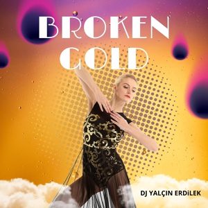 Обложка для DJ Yalçın Erdilek - Broken Gold