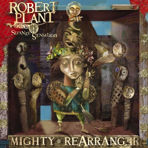Обложка для Robert Plant & The Strange Sensation - 10.Let The Four Winds Blow ...Mighty Rearranger 2005