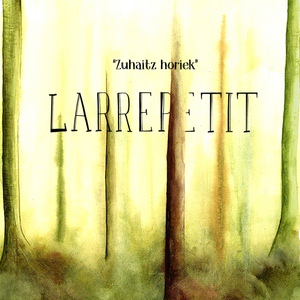 Обложка для Larrepetit - Berunaren arima goxoa