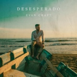 Обложка для Evan Craft - Desesperado