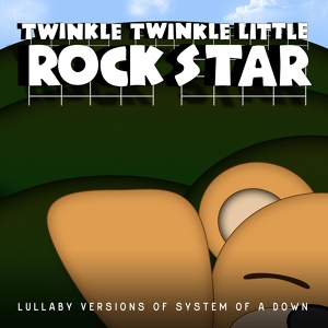 Обложка для Twinkle Twinkle Little Rock Star - Toxicity