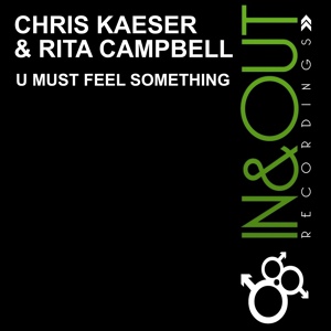 Обложка для Chris Kaeser feat. Rita Campbell - U Must Feel Something