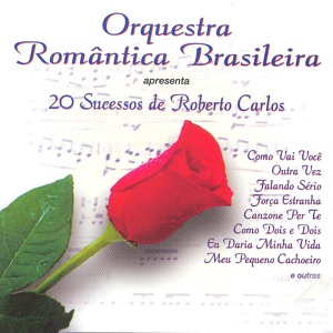 Обложка для Orquestra Romântica Brasileira - Eu daria minha vida