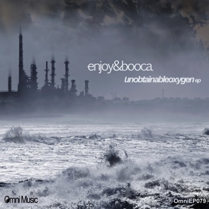 Обложка для Enjoy & Booca - Unobtainableoxygen (Original Mix)