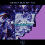 Обложка для Hip Hop Beat Nation - The Guardian (Deep Dreams)
