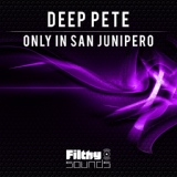 Обложка для Deep Pete - Only In San Junipero