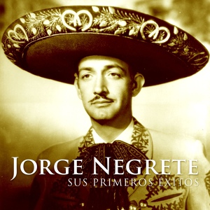 Обложка для Jorge Negrete - Amor de Mi Amor