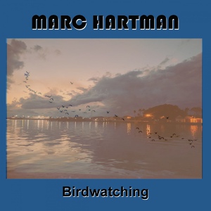 Обложка для Marc Hartman - Birdwatching