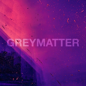 Обложка для Greymatter feat. Luckhurst - Neon Soundman