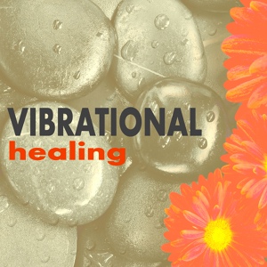 Обложка для Vibrational Healing - Vibrational Healing