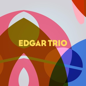 Обложка для EDGAR TRIO - My Foolish Heart
