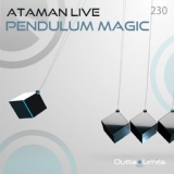 Обложка для Ataman Live - Pendulum Magic (Original Mix)