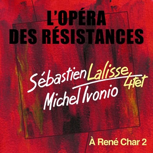 Обложка для Sébastien Lalisse 4tet, Michel Ivonio feat. Cedrick Bec, Olivier Chabasse, Alain Soler - Les pantoufles de Jean-Paul Sartre